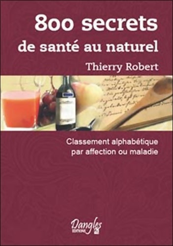 Livrenpoche : 800 secrets de santé au naturel - Thierry Robert - Livre