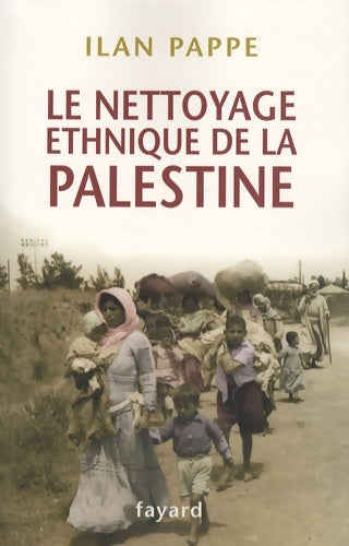 Livrenpoche : Le nettoyage ethnique de la Palestine - Ilan Pappé - Livre