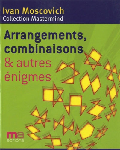 Livrenpoche : Arrangements combinaisons et autres énigmes - Ivan Moscovich - Livre