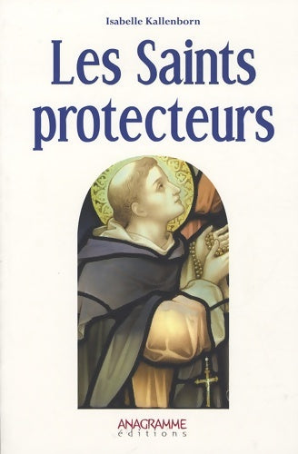 Livrenpoche : Saints protecteurs - Isabelle Kallenborn - Livre