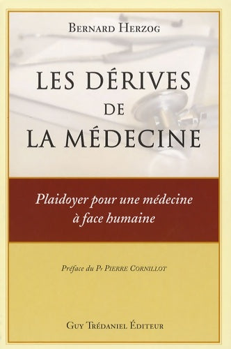 Livrenpoche : Les dérives de la médecine - Bernard Herzog - Livre
