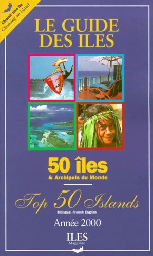 Livrenpoche : Le guide des Îles & archipel du monde top 50 Islands Bilingual French English. Année 2000. - Collectif - Livre