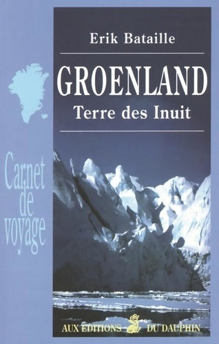 Livrenpoche : Groenland - Érik Bataille - Livre
