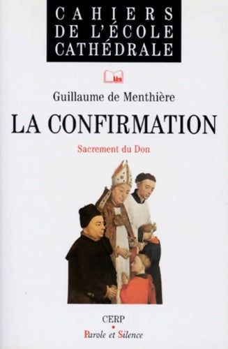 Livrenpoche : La Confirmation cahiers école cathédrale 32 - G. Menthière - Livre