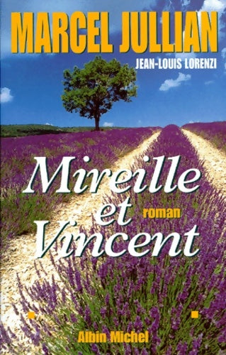 Livrenpoche : Mireille et Vincent d'après « Mireille » de Frédéric Mistral - Marcel Jullian - Livre