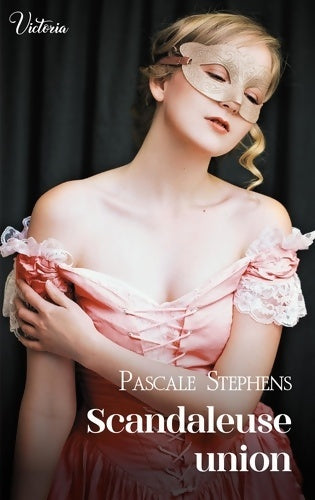 Livrenpoche : Scandaleuse union - Pascale Stephens - Livre