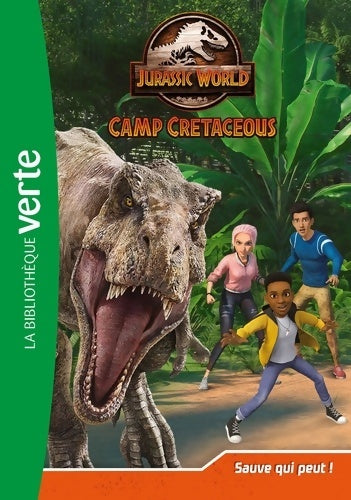 Livrenpoche : Jurassic World la colo du crétacé 08 - Sauve qui peut ! - Universal Studios - Livre