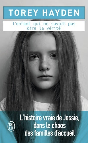 Livrenpoche : L'enfant qui ne savait pas dire la vérité - Torey L. Hayden - Livre