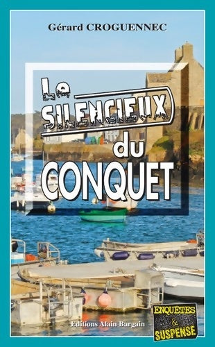 Livrenpoche : Le Silencieux du Conquet - Gérard Croguennec - Livre