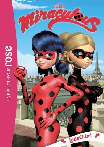 Livrenpoche : Miraculous 08 - LadyChloé - Zagtoon - Livre