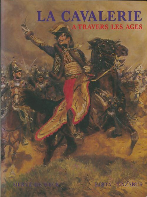 Livrenpoche : La cavalerie à travers les âges - Hervé De Weck - Livre