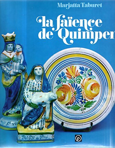 Livrenpoche : La faïence de Quimper - Marjatta Taburet - Livre
