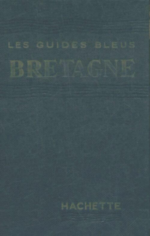 Bretagne - Collectif -  Guides bleus - Livre