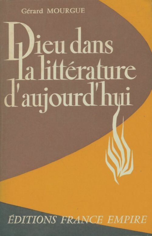 Livrenpoche : Dieu dans la littérature d'aujourd'hui - Gérard Mourgue - Livre