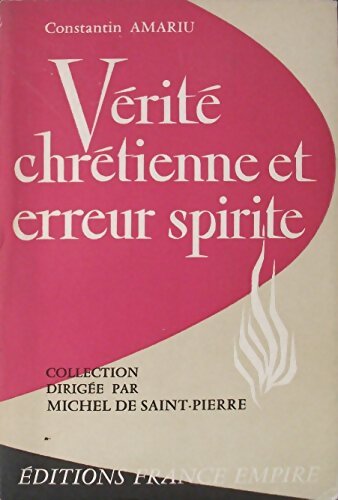 Livrenpoche : Vérité chrétienne et erreur spirite - Constantin Amariu - Livre