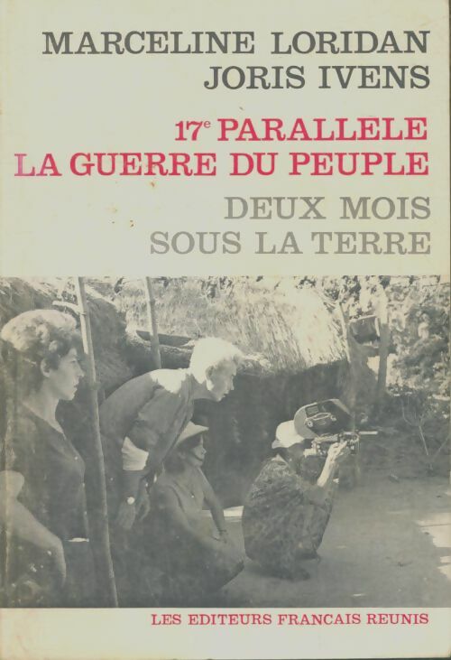 Livrenpoche : 17e parallèle la guerre du peuple : Deux mois sous la terre - Marceline Loridan-Ivens - Livre
