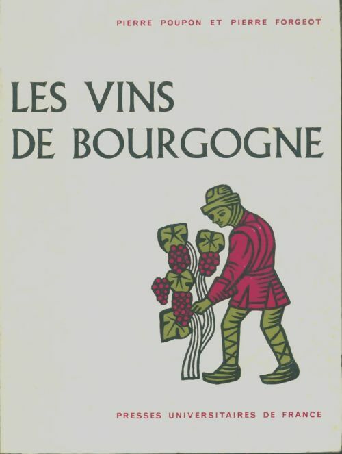 Les vins de Bourgogne - Pierre Poupon -  PUF GF - Livre