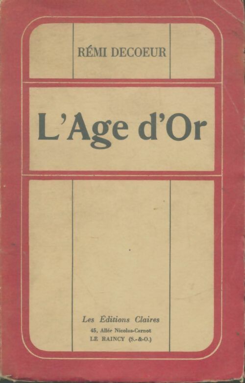 Livrenpoche : L'âge d'or - Rémi Decoeur - Livre