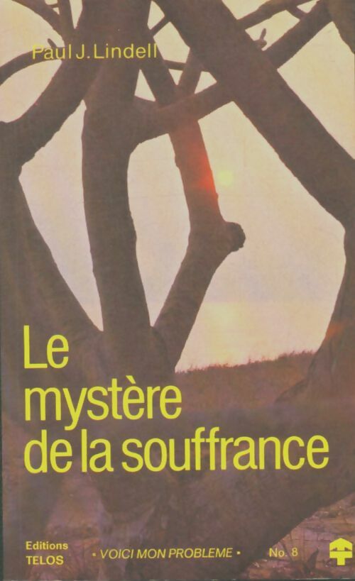 Livrenpoche : Le mystère de la souffrance - Paul J Lindell - Livre