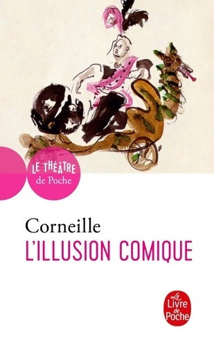 Livrenpoche : L'illusion comique - Pierre Corneille - Livre
