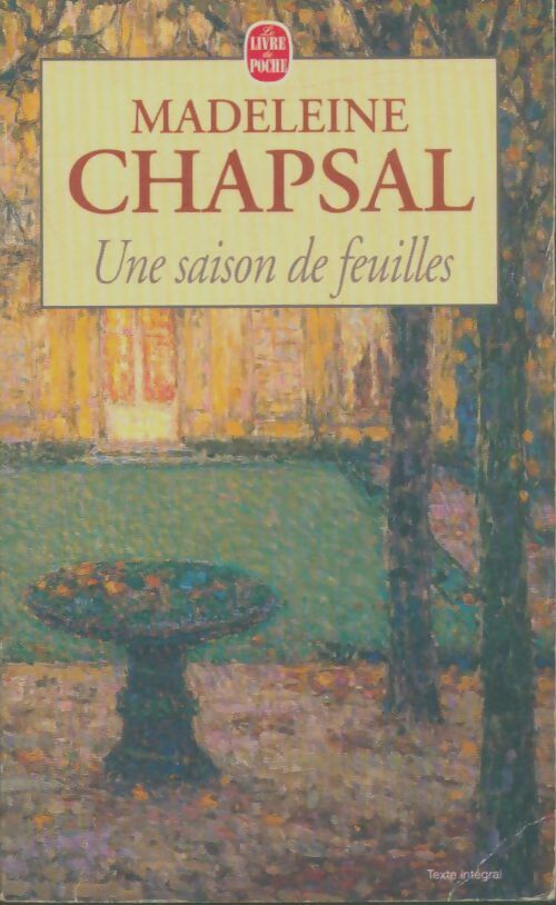 Livrenpoche : Une saison de feuilles - Madeleine Chapsal - Livre