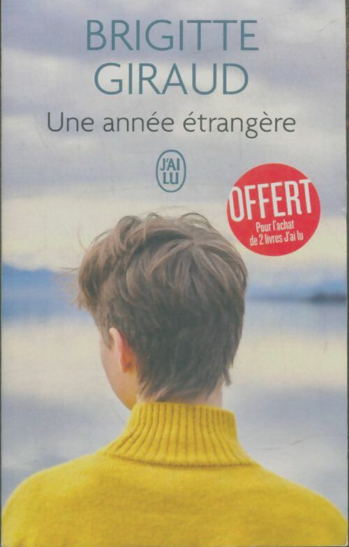 Une année étrangère - Brigitte Giraud -  J'ai Lu - Livre