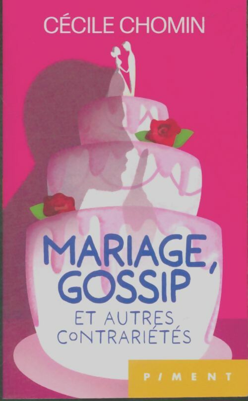 Livrenpoche : Mariage, gossip et autres contrariétés - Cécile Chomin - Livre