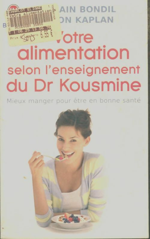 Livrenpoche : Votre alimentation selon le Dr Kousmine - Alain Bondil, Marion Kaplan - Livre