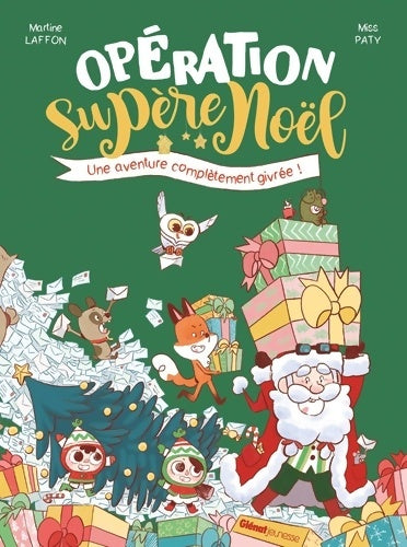 Livrenpoche : Opération Supère Noël : Une aventure complètement givrée - Martine Laffon - Livre