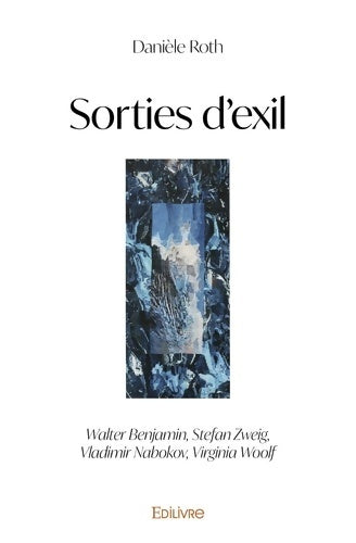 Livrenpoche : Sorties d'exil - Danièle Roth - Livre