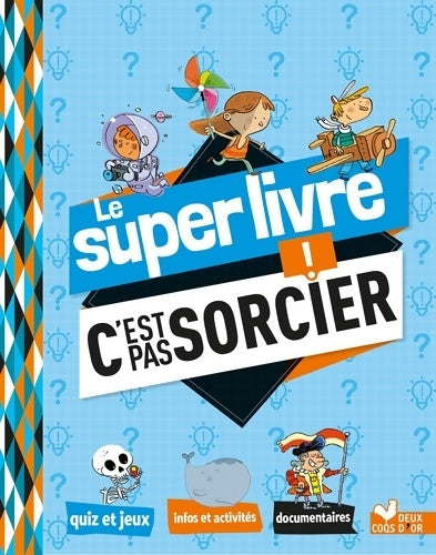 Livrenpoche : Le super livre C'est pas sorcier - Collectif - Livre