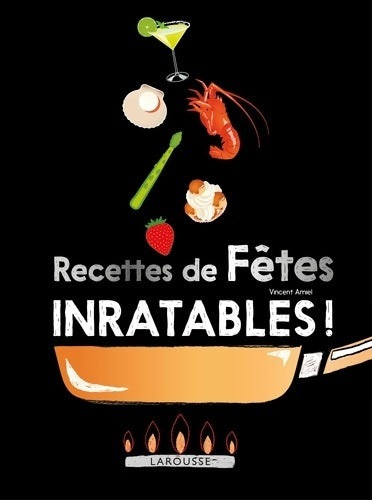 Livrenpoche : Recettes de fêtes inratables - Vincent Amiel - Livre