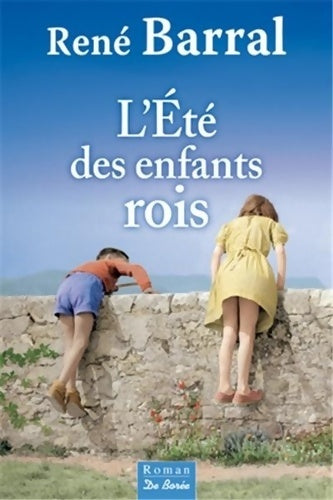 Livrenpoche : ETE DES ENFANTS ROIS - R. Barral - Livre