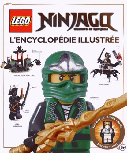 Livrenpoche : LEGO NINJAGO : L'encyclopédie ILLUSTREE - Hannah Dolan - Livre