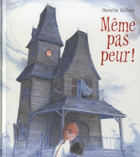Livrenpoche : MEME PAS PEUR - Quentin Gréban - Livre