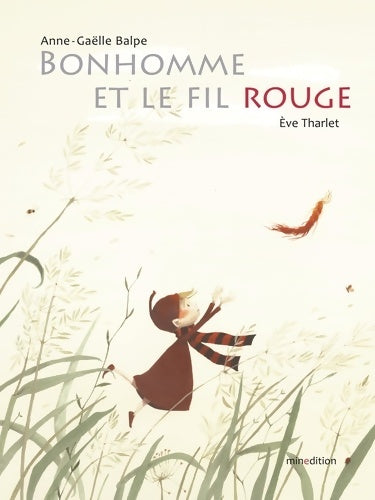 Livrenpoche : BONHOMME ET LE FIL ROUGE - Anne-Gaëlle Balpe - Livre