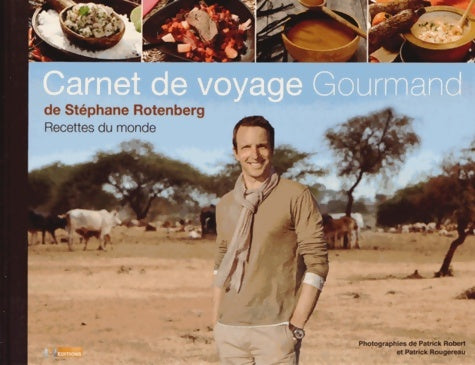 Livrenpoche : Carnet de voyage gourmand de Stéphane Rotenberg Recettes du monde - ROTENBERG-S - Livre