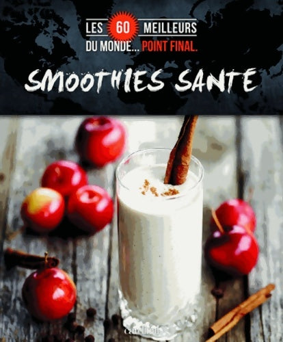 Livrenpoche : Smoothies santé - Collectif - Livre