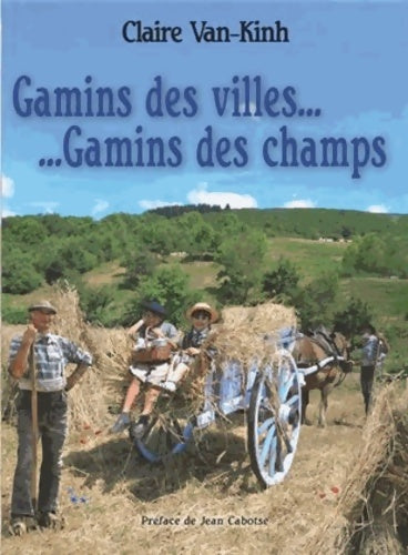 Livrenpoche : Gamins des villes gamins des champs - Claire Van-Kinh - Livre