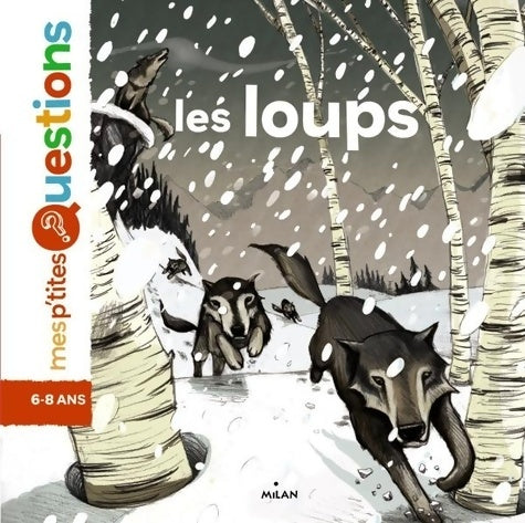 Livrenpoche : Les loups : Auteur Emmanuelle Figueras. Illustrateur Antoine Déprez. - Emmanuelle Figueras - Livre