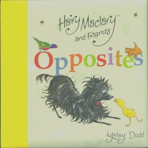 Livrenpoche : Hairy Maclary and friends : Opposites - Lynley Dodd - Livre