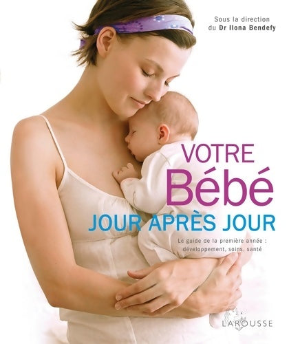 Livrenpoche : Votre bébé jour après jour - Dr Ilona - Livre