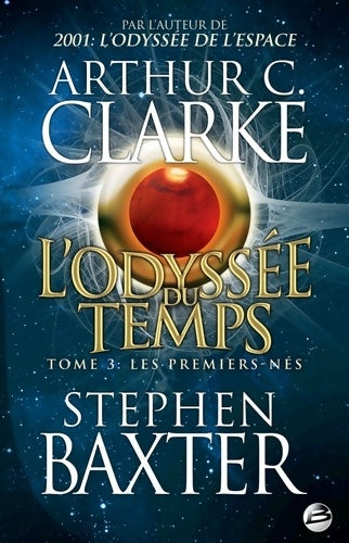 Livrenpoche : L'Odyssée du Temps T03 Les Premiers-Nés : L'Odyssée du Temps - Stephen Baxter - Livre