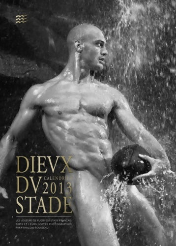 Livrenpoche : DIEUX DU STADE CALENDRIER 2013 - François Rousseau - Livre