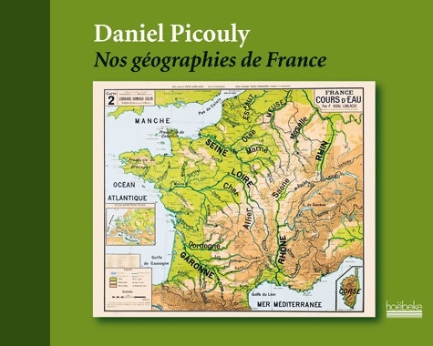 Livrenpoche : Nos géographies de France - Daniel Picouly - Livre