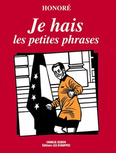 Livrenpoche : Je hais les petites phrases - Honoré - Livre