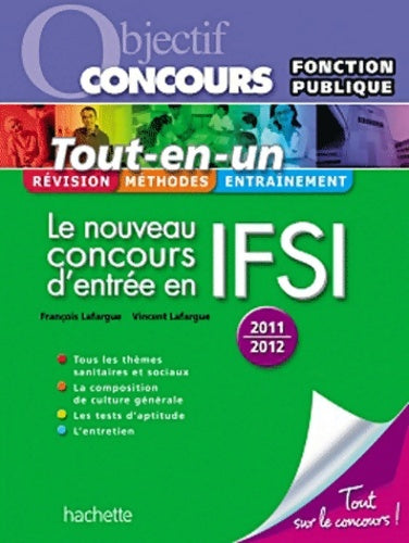 Livrenpoche : Tout-en-un - Le nouveau concours d'entrée en IFSI Catégorie B - Ed. 2011 - Vincent Lafargue - Livre