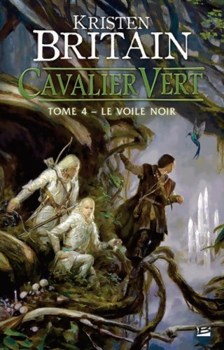 Livrenpoche : Cavalier Vert Tome IV : Le voile noir - Kristen Britain - Livre