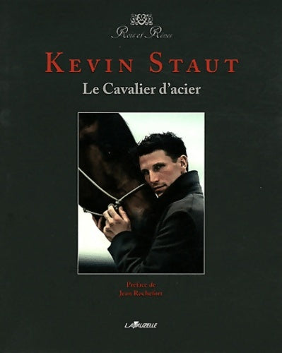Livrenpoche : KEVIN STAUT - Le Cavalier d'acier - Kevin Staut - Livre