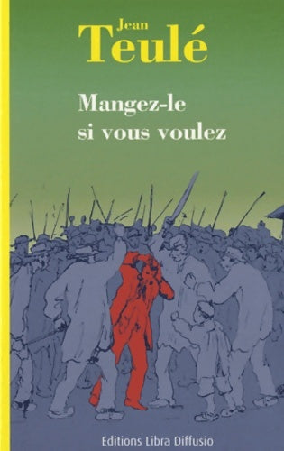 Livrenpoche : Mangez-le si vous voulez - Jean Teulé - Livre